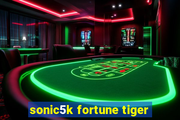 sonic5k fortune tiger